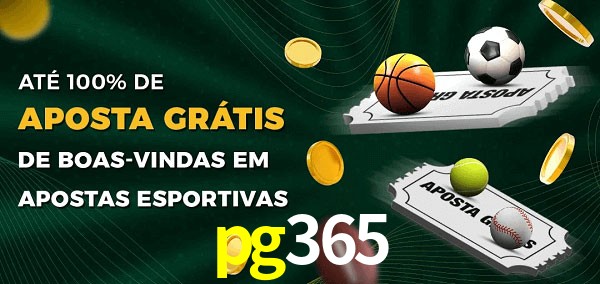 pg365 Ate 100% de Aposta Gratis